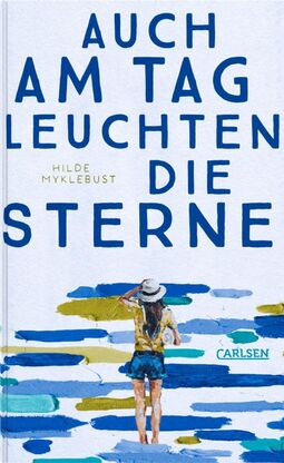 Cover "Auch am Tag leuchten die Sterne" (Illustration: Mädchen mit Hut und langen Haaren von hinten)