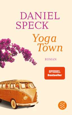 Cover "Yoga Town" von Daniel Speck, Grafik: links unten ein alter VW-Bus, darüber ein Ast Bougainvilla