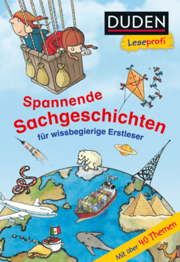 Cover "Spannende Sachgeschichten für wissbegierige Erstleser" (eine Hälfte der Erdkugel mit Kennzeichnung der Kontinente, auf denen typische Sehenswürdigkeiten, Tiere und Fortbewegungsmittel zu sehen sind.