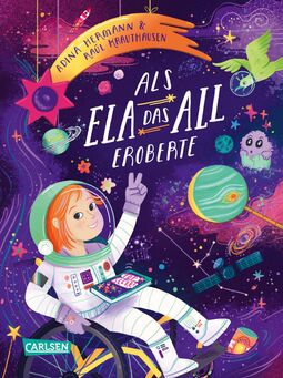 Cover "Als Ella das All eroberte" Illustration (Mädchen im Raumanzug schwebt zwischen Sternen, Satelliten und Planeten