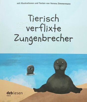Cover "Tierisch verflixte Zungenbrecher" (Illustration: Robbe am Strand und eine Robbenkopf, der aus dern Wasser schaut)