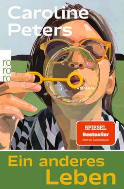 Cover "Ein anderes Leben" (Illustration: Eine Frau mit Sonnenbrille bläst Seifenblasen)