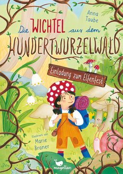 Cover "Die Wichtel aus dem Hundertwurzelwald" mit Illustration (ein Junge mit Fliegenpilzmütze und Rucksack im Wurzelwald)