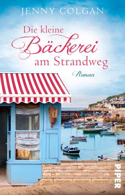 Cover "Die kleine Bäckerei am STrandweg" von Jenny Colgan (Foto: links ein kleiner Bäckereikios mit gestreifter Markise, recht daneben ein Hafen mit Booten