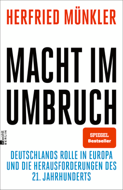 Buchcover "Macht im Umbruch. Deutschlands Rolle in Europa und die Herausforderungen des 21. Jahrhunderts" von Herfried Münkler (Spiegel-Bestseller)