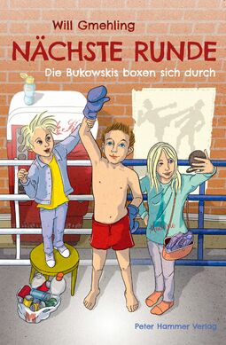 Cover "Nächste Runde", Will Gmehling, Illustration (drei Kinder, in der Mitte ein Junge mit Boxhandschuhen und erhobenen Arm. Links und rechts von ihm zwei Kinder, das linke Kind steht auf einem Hocker.